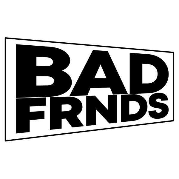 Bad Frnds